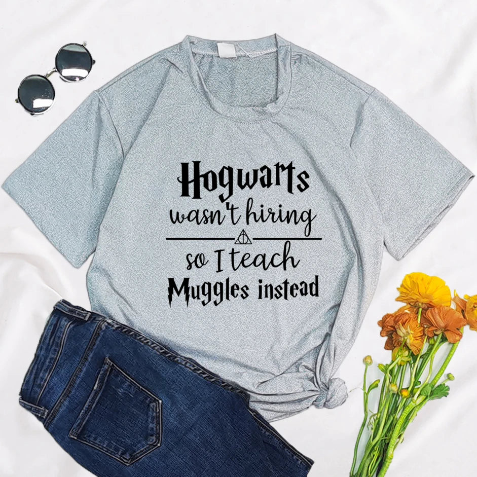 “Hogwarts Wasn’t Hiring So I Teach Muggles Instead” T-Shirt - Image 7